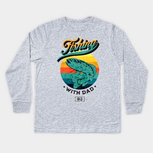 Fishing With Dad Kids Long Sleeve T-Shirt